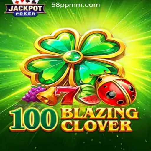 Exploring the Thrills of 100BlazingClover at 58PP.COM Online Casino Philippines