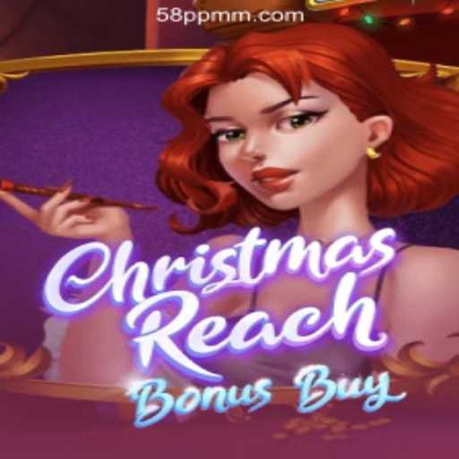 Exploring ChristmasReachBonusBuy: A Festive Casino Game at 58PP.COM Online Casino Philippines