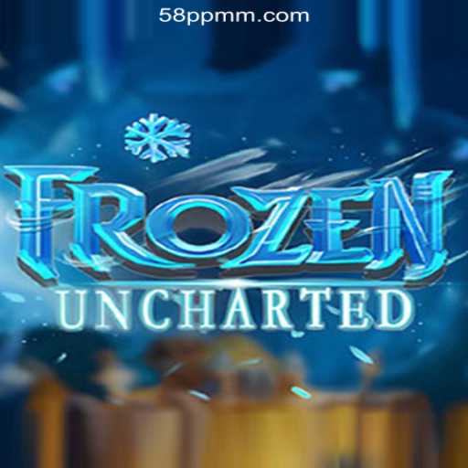Explore the Adventures of FrozenUncharted and Discover 58PP.COM Online Casino Philippines