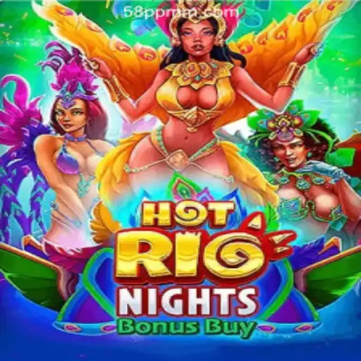 Exploring the Excitement of HotRioNightsBonusBuy at 58PP.COM Online Casino Philippines